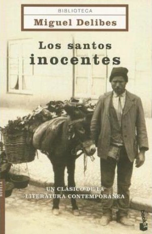Miguel Delibes: Los santos inocentes (Paperback, Spanish language, 2003, Planeta)