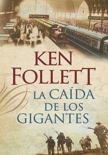 Ken Follett: La caida de los Gigantes (Hardcover, Spanish language, 2010, Random House Mondadori, S.A.)