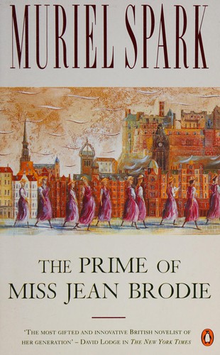 Muriel Spark: The prime of Miss Jean Brodie (Paperback, 1965, Penguin)