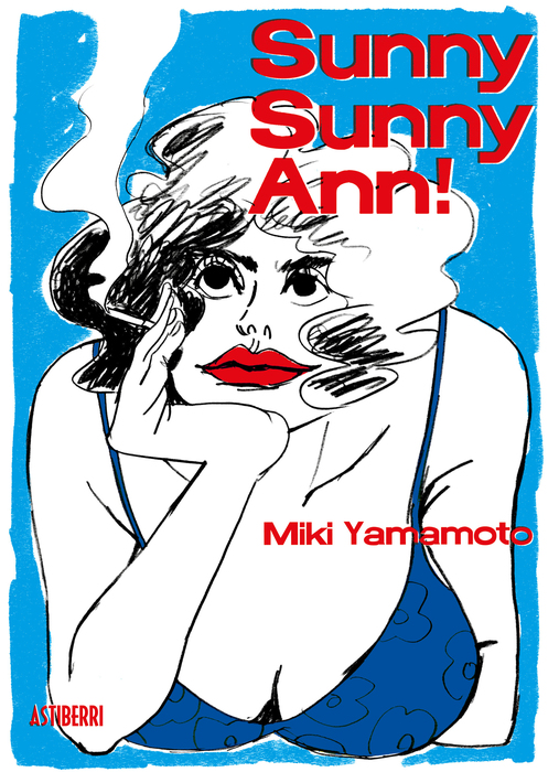 Miki Yamamoto, Alberto Sakai Fonseca: Sunny Sunny Ann! (GraphicNovel, castellano language, 2020, Astiberri)