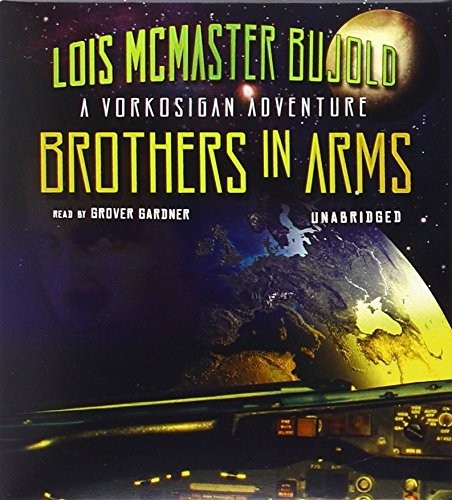 Lois McMaster Bujold: Brothers in Arms (AudiobookFormat, Blackstone Pub)