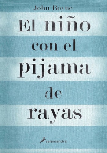 John Boyne: El niño con el pijama de rayas (Paperback, Spanish language, 2008, Publicaciones y Ediciones Salamandra S.A.)