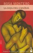 Rosa Montero: LA Hija Del Canibal (Novela (Booket Numbered)) (Paperback, Spanish language, Espasa Calpe Mexicana, S.A.)