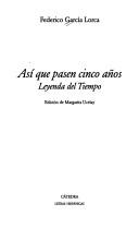 Federico García Lorca: Así que pasen cinco años (Spanish language, 1995, Cátedra)