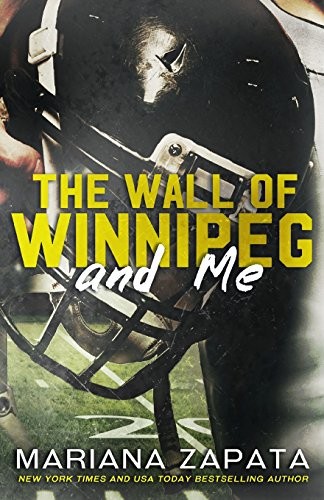Mariana Zapata: The Wall of Winnipeg and Me