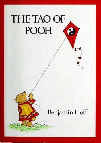 Benjamin Hoff: The Tao of Pooh (1982, E.P. Dutton)