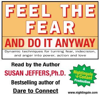 Susan Jeffers: Feel the Fear and Do It Anyway (AudiobookFormat, Nightingale Conant)