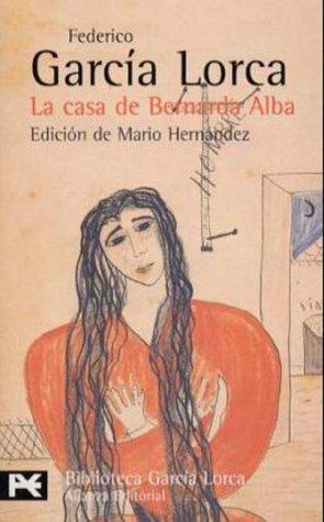 Federico García Lorca: Casa De Bernarda Alba, La  ( Biblioteca de autor) (Paperback, Spanish language, 2005, Alianza Editorial (El libro de bolsillo))