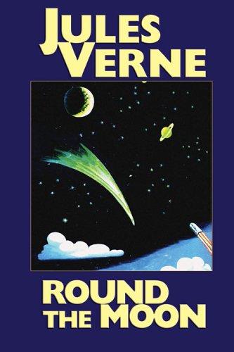 Jules Verne: Round the Moon (Hardcover, 2005, Wildside Press)