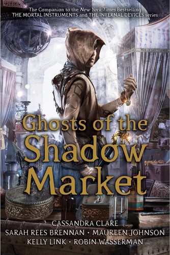 Cassandra Clare: Ghosts of the Shadow Market (Paperback, 2019, Walker Books (UK))