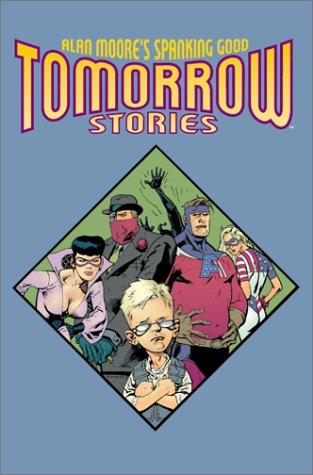 Alan Moore: Tomorrow stories (2002, America's Best Comics)