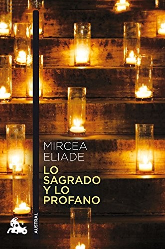 Mircea Eliade, Ramón Alfonso Díez Aragón: Lo sagrado y lo profano (Paperback, Austral)