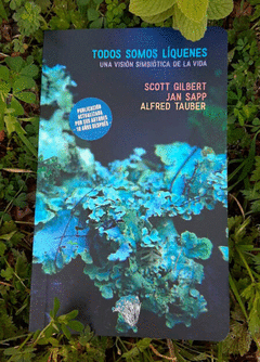 Scott F. Gilbert, Jan Sapp, Alfred I. Tauber: Todos somos líquenes (Paperback, 2022, Hifas Editoriales)