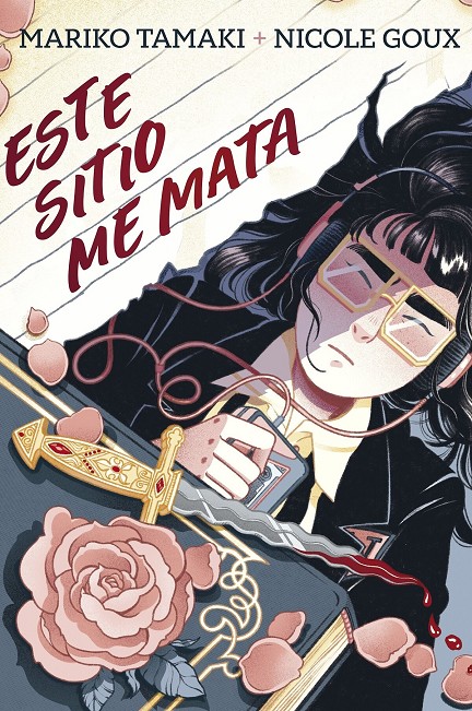 Mariko Tamaki, Nicole Goux: Este sitio me mata (GraphicNovel, castellano language, 2026, Ediciones La cúpula)