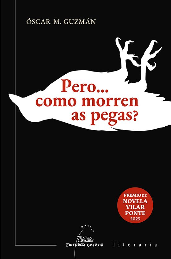 Óscar M. Guzmán: Pero... como morren as pegas? (Paperback, galego language, EDITORIAL GALAXIA S.A)