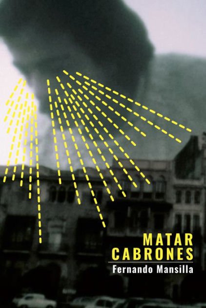 Fernando Mansilla: Matar cabrones (Spanish language, 2019, Barrett)