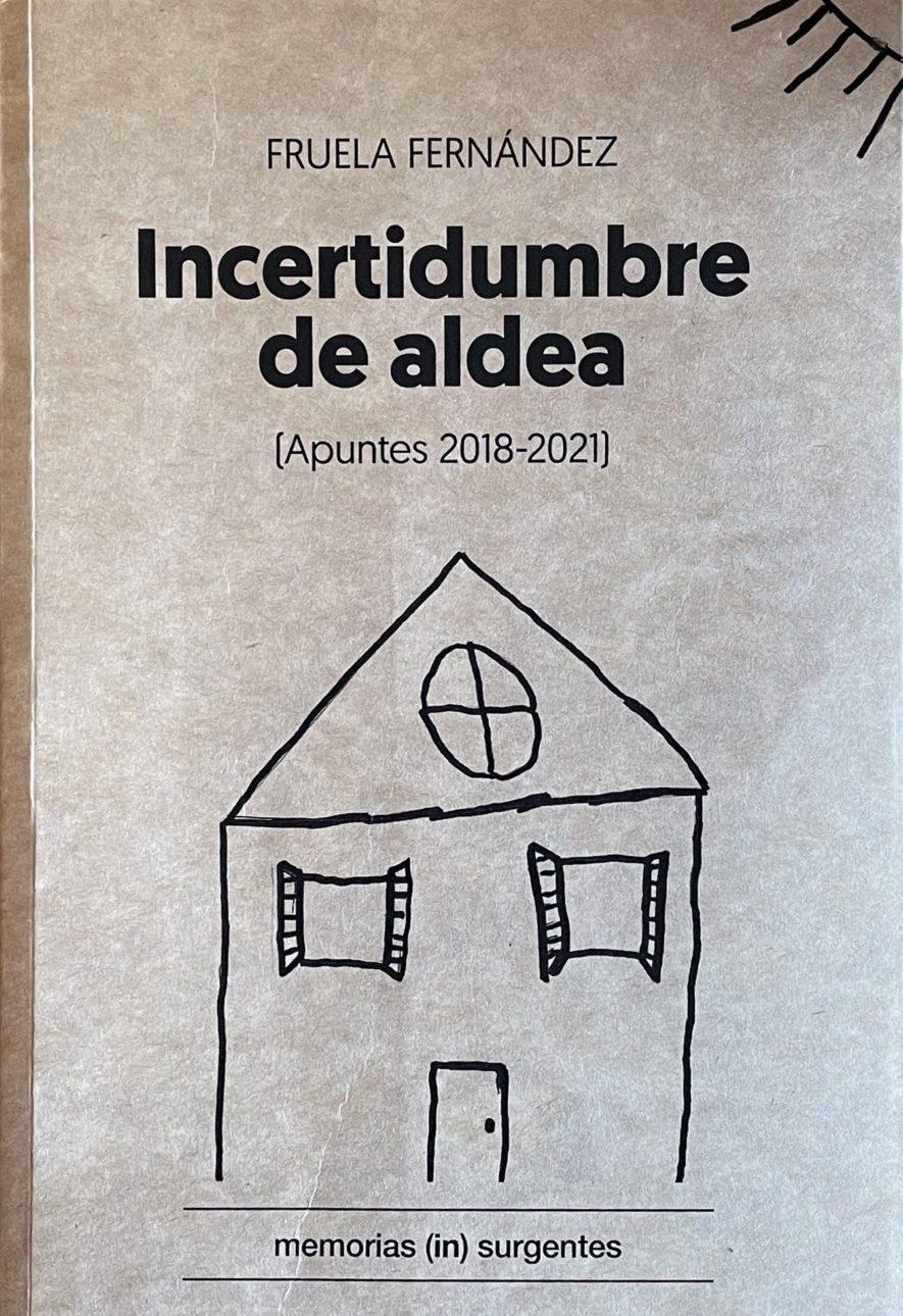 Fruela Fernández: Incertidumbre de aldea (Paperback, Español language, La Vorágine)