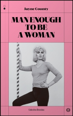 Jayne County: MAN ENOUGH TO BE A WOMAN (Paperback, castellano language, 2023, Colectivo Bruxista)