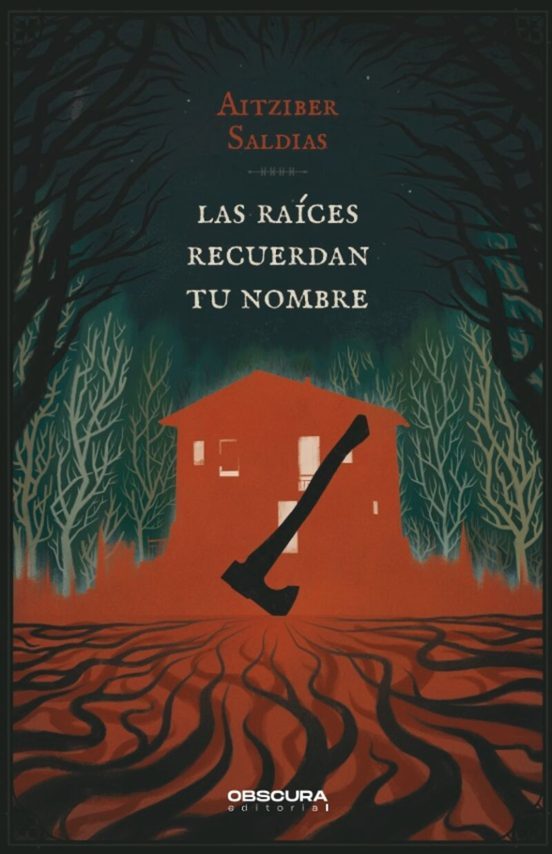 AITZIBER SALDIAS: Las raíces recuerdan tu nombre (Paperback, castellano language, 2024, Obscura Editorial)