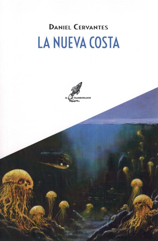 Daniel Cervantes: La Nueva Costa (Paperback, El Transbordador)
