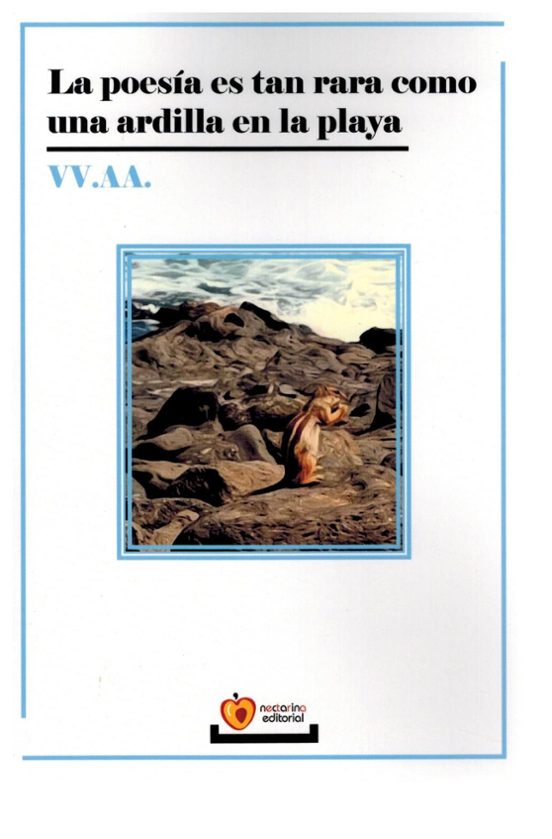 VV.AA.: La poesía es tan rara como una ardilla en la playa (Paperback, Español language, Nectarina)