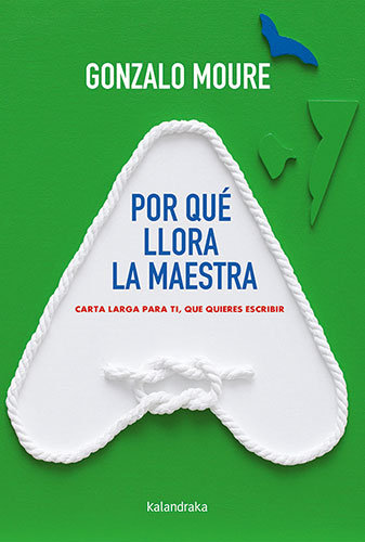 Gonzalo Moure: Por qué llora la maestra (Paperback, Español language, Editorial Kalandraka)