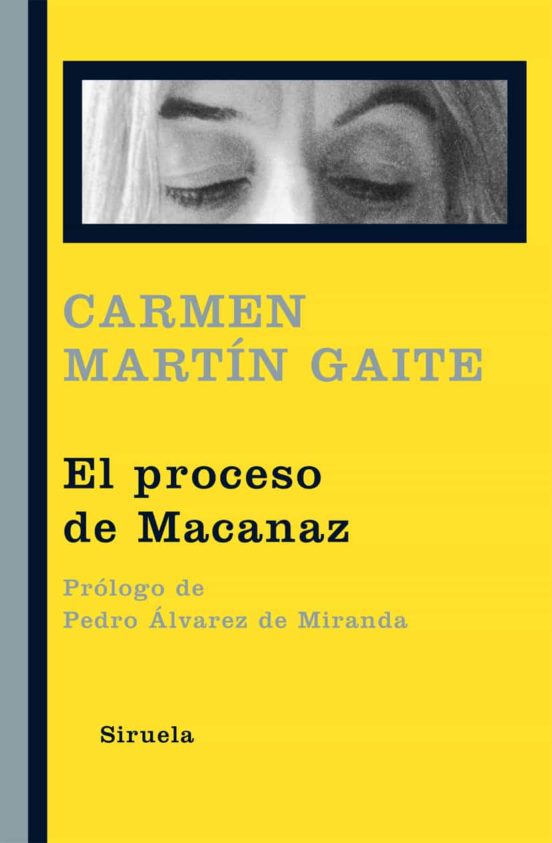 Carmen Martín Gaite: El proceso de Macanaz (Spanish language, 2011, Siruela)