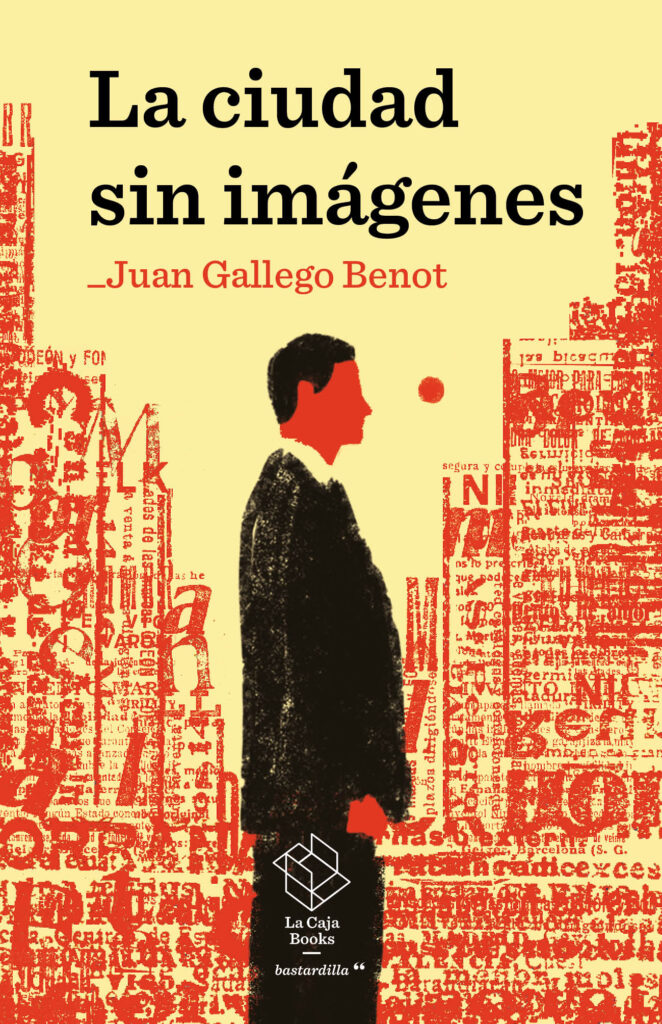 Juan Gallego Benot: La ciudad sin imágenes (Paperback, español language, La Caja Books)