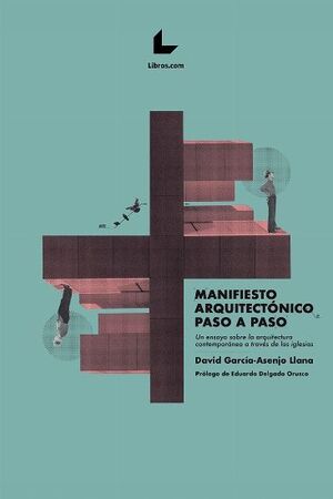 David García-Asenjo Llana: Manifiesto arquitectónico paso a paso (Spanish language, 2020, Libros.com)