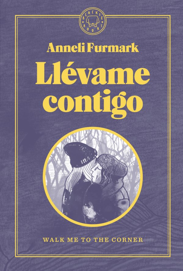 Anneli Furmark, Alba Pagán (traductora): Llévame contigo (GraphicNovel, Español language, 2022, Blackie Books)