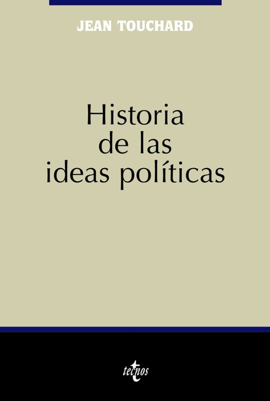 Jean Touchard: Historia de las ideas políticas (Paperback, Spanish language, 2004, Tecnos)