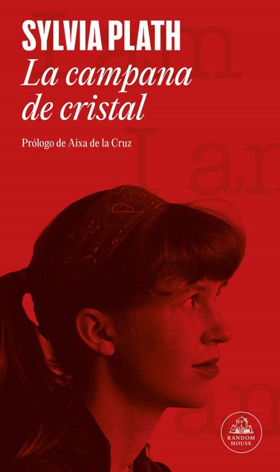 Sylvia Plath: La campana de cristal (Paperback, Castellano language, 2019, Penguin Random House)