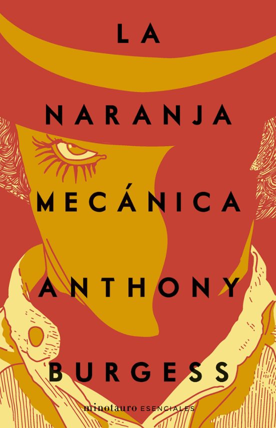 Anthony Burgess, Anthony Burgess: La naranja mecánica (Paperback, Minotauro)