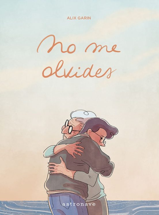 Alix Garin: No me olvides (GraphicNovel, Noerma Editorial)
