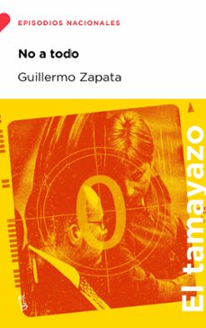 Guillermo Zapata: No a todo (Paperback, Lengua de Trapo)