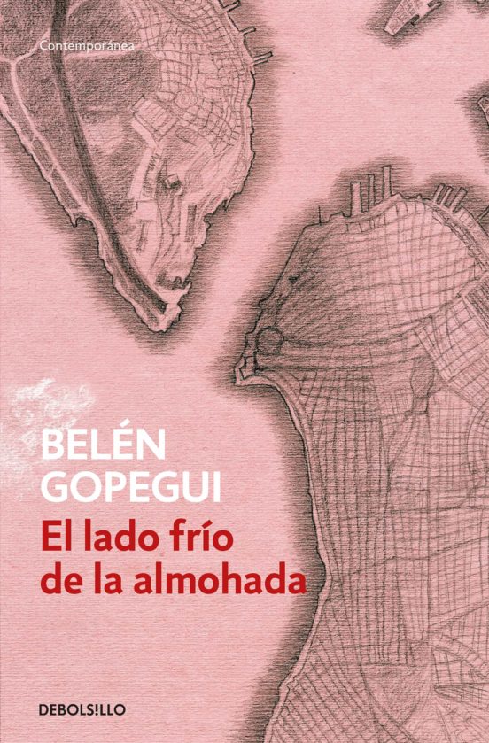Belén Gopegui: El lado frío de la almohada (Spanish language, 2013, Debolsillo)