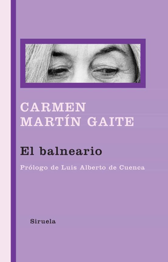 Carmen Martín Gaite: El balneario (Hardcover, Spanish language, 2010, Ediciones Siruela)