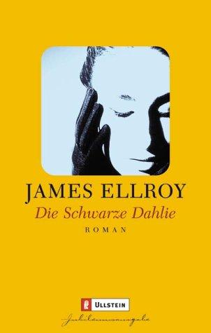 James Ellroy: Die Schwarze Dahlie. Roman. (Paperback, German language, 2003, Ullstein Tb)