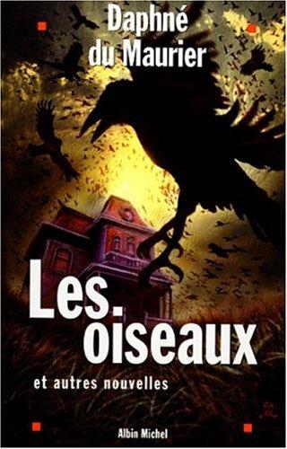 Daphne du Maurier: Les oiseaux et autres nouvelles (Paperback, French language, Albin Michel, ALBIN MICHEL)