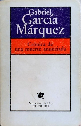 Gabriel García Márquez: Crónica de una muerte anunciada (Paperback, Spanish language, 1981, Bruguera)