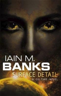 Iain M. Banks: Surface Detail