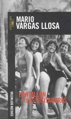 Mario Vargas Llosa: Pantaleón y las visitadoras (Paperback, Spanish language, 1999, Alfaguara)