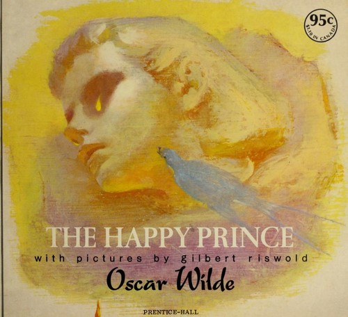 Oscar Wilde, Gilbert Riswold: The Happy Prince (Hardcover, Prentice Hall)