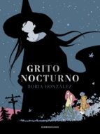 Borja González: Grito nocturno (Paperback, RESERVOIR BOOKS)