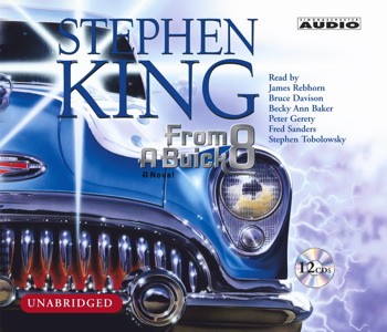 Stephen King, James Rebhorn, Bruce Davison, Betty Ann Baker, Peter Gerety, Stephen Tobolowsky, Fred Sanders: From a Buick 8 (EBook, 2002, Simon & Schuster Audio)