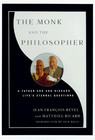 Jean-François Revel: The monk and the philosopher (1999, Schocken Books)