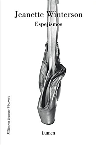 Jeanette Winterson: Espejismos (Hardcover, Spanish language, 2006, Lumen)