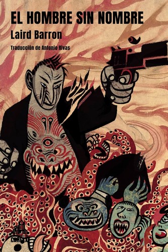 Laird Barron: El hombre sin nombre (La Biblioteca de Carfax)