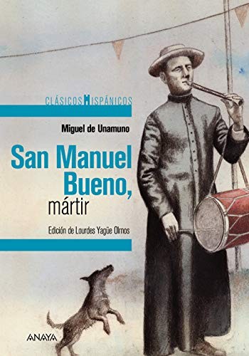 Miguel de Unamuno, Lourdes Yagüe Olmos, Federico Delicado: San Manuel Bueno, mártir (Paperback, ANAYA INFANTIL Y JUVENIL)