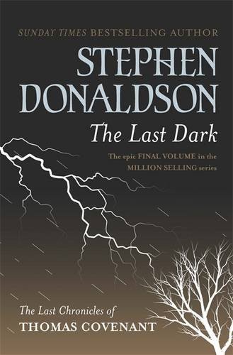 Stephen R. Donaldson: The Last Dark (Hardcover, 2013, Gollancz)